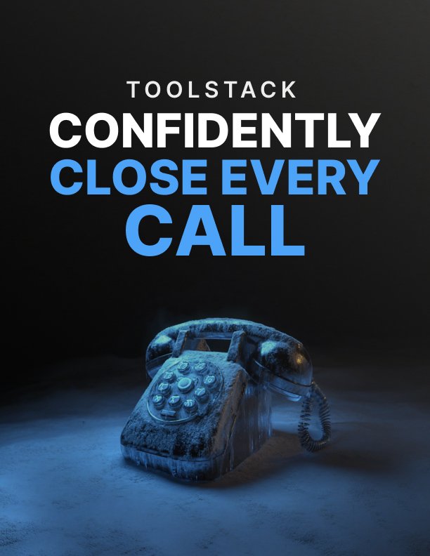 Confidently Close Every Call Toolstack